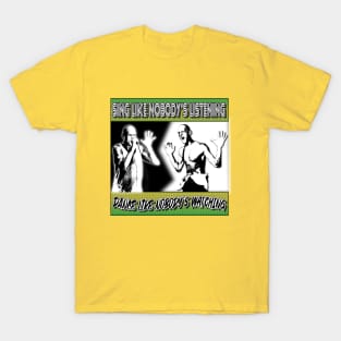 Retro oz Rock - SING LIKE NOBODY'S LISTENING T-Shirt